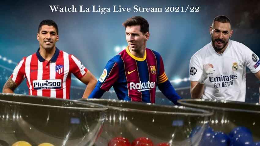 how-to-watch-La-Liga-Live-Stream-2021-22-in-Canada (1)