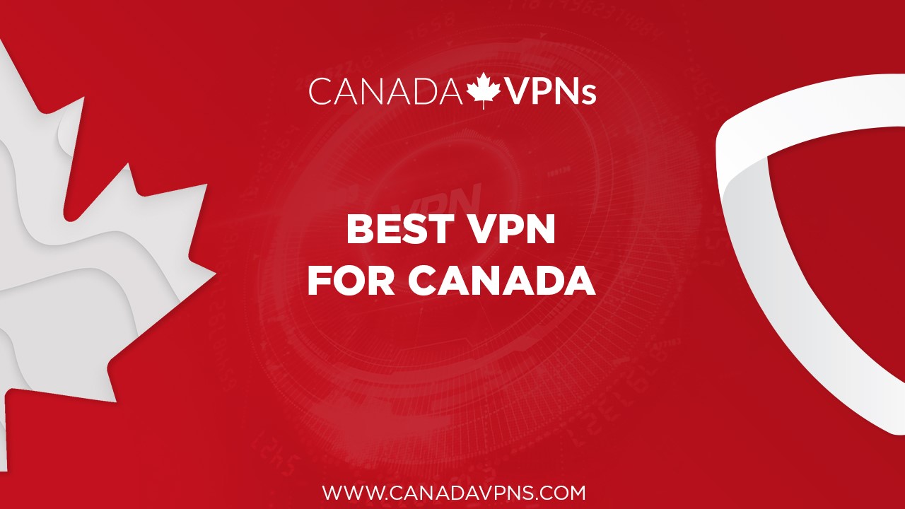 Best Canada VPN
