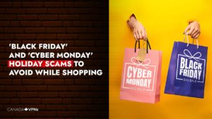 Black Friday and Cyber Monday: Three Holiday Scams To Avoid While Shopping