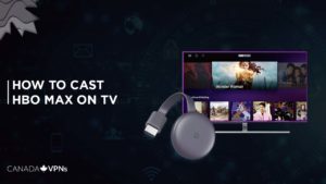 HBO Max Chromecast: How to easily cast it on TV? [Updated 2023 Guide]
