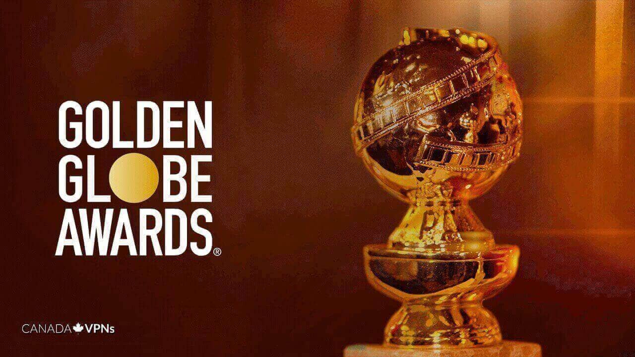 How to watch Golden Globes in Canada in 2022 -79th Awards