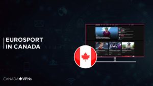 How To Watch Eurosport in Canada? [Dec 2022]