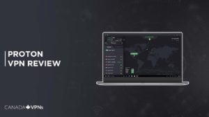 ProtonVPN Review 2022 – Recommended to use in Canada?