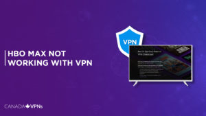 HBO Max Not Working with VPN? Fix It With These Proven Hacks