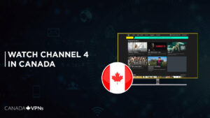 How To Watch Channel 4 in Canada? – [Updated Dec 2022]