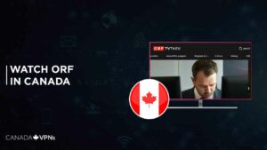 How To Watch ORF In Canada? – [December 2022]