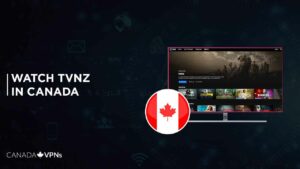 How To Watch TVNZ In Canada in 2023