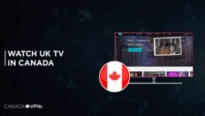 How To Watch UK TV in Canada? – [December 2022]