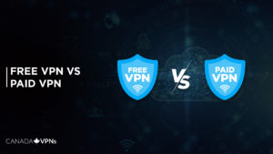 Between Free VPN vs. Paid VPN – Which is the Best for you in 2022?