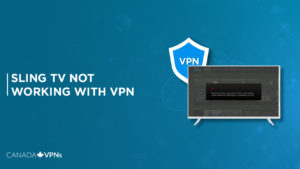 Sling TV Not Working With VPN: How to Fix in 3 Quick Steps in 2022?