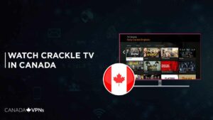 Crackle Canada: How To Watch It With This Easy Hack? – December 2022