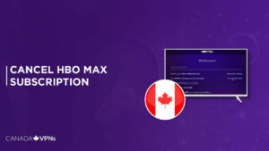 How to Cancel HBO Max Subscription [Complete Guide-2023]