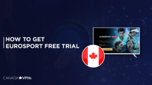 How to Get Eurosport Free Trial in Canada in 2022?