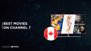 15 Best Movies on Channel 7 in Canada – 2022