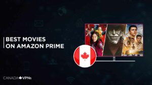 35 Best Amazon Prime Movies to Watch in Canada in 2022