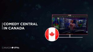 How To Watch Comedy Central In Canada In 2022?