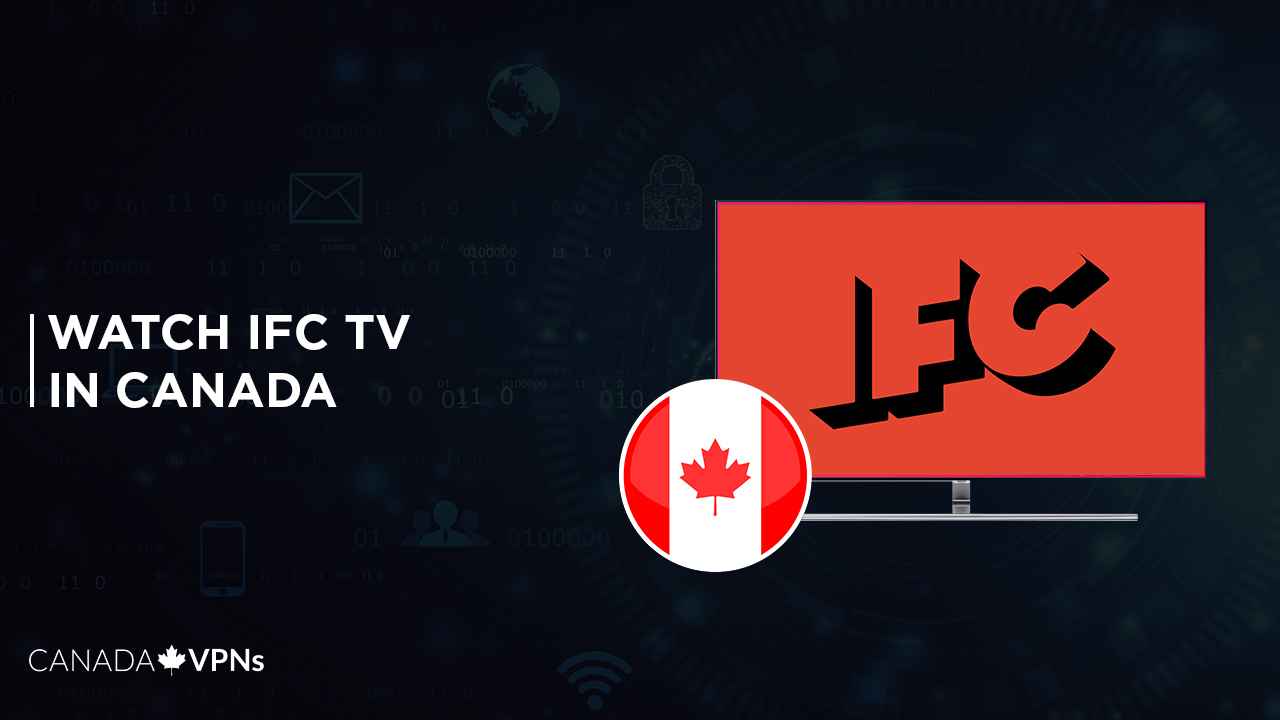 How-To-Watch-IFC-in-Canada