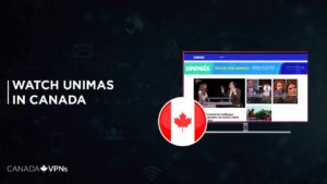 How to Watch UniMás in Canada In 2022? [Easy Guide]
