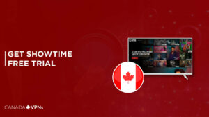 How to Get Showtime Free Trial in Canada in 2022? (Easy Guide)