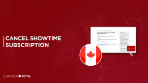 How To Cancel SHOWTIME Membership? [2022 Easy Guide]