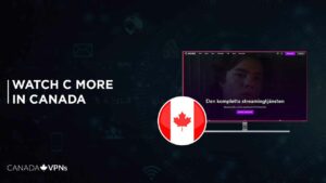 How to Watch C More in Canada? 
