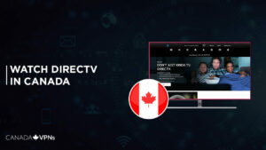How to Watch DirecTV Canada in 2023 [Easy Steps]