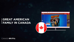 How to Watch Great American Family in Canada in Sept 2023