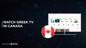 How to Watch Greek TV in Canada [February 2024]