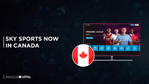 How to Watch Sky Sport Now in Canada? [2022 Guide]