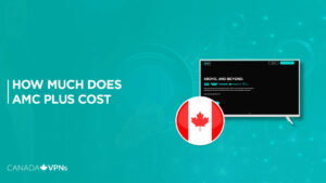 How Much Does AMC Plus Cost In Canada?