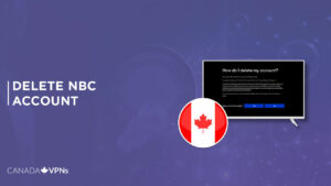 How to Delete NBC Account in Canada in 2022? [Complete Guide]