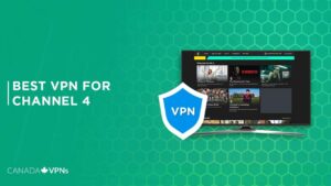 Best VPN for Channel 4 in 2022