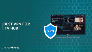 The Best VPN for ITV Hub in 2023 – [Fast and Secure]