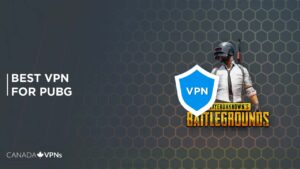Best VPN for PUBG Mobile in Canada? [2022 Guide]