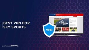 Best VPN for Sky Sports in 2022 [Fast & Secure]