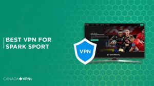 Best VPN for Spark Sports [Tried & Tested in 2022]
