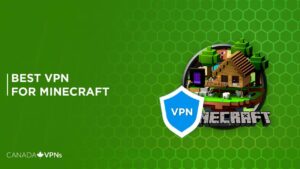 Best VPN for Minecraft in Canada [2022 Guide]