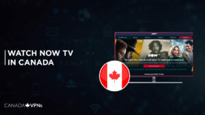 How to Watch Now TV in Canada  [2023 Updated]