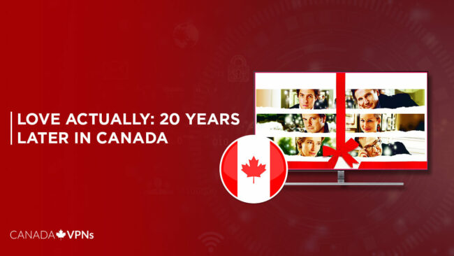 Watch LOVE ACTUALLY 20 YEARS LATER in Canada