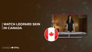 How to Watch Leopard Skin in Canada