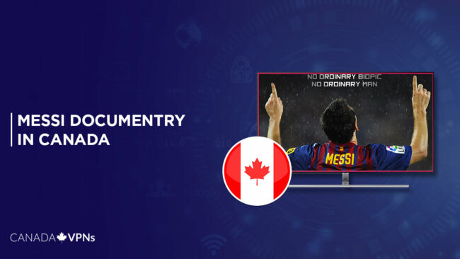 Watch Messi Documentary in Canada