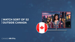 How To Watch Sort Of Season 2 Outside Canada