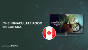 How to Watch Immaculate Room in Canada