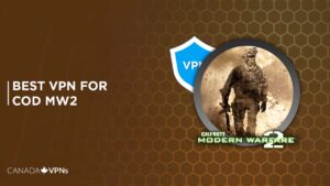 Best VPNs for CoD MW2 in Canada [2023 Guide]