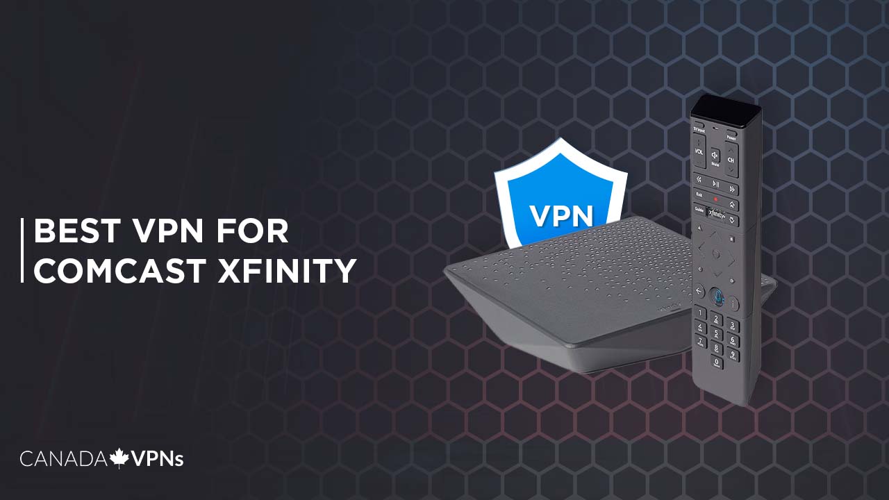 Best-VPN-For-Comcast-Xfinity