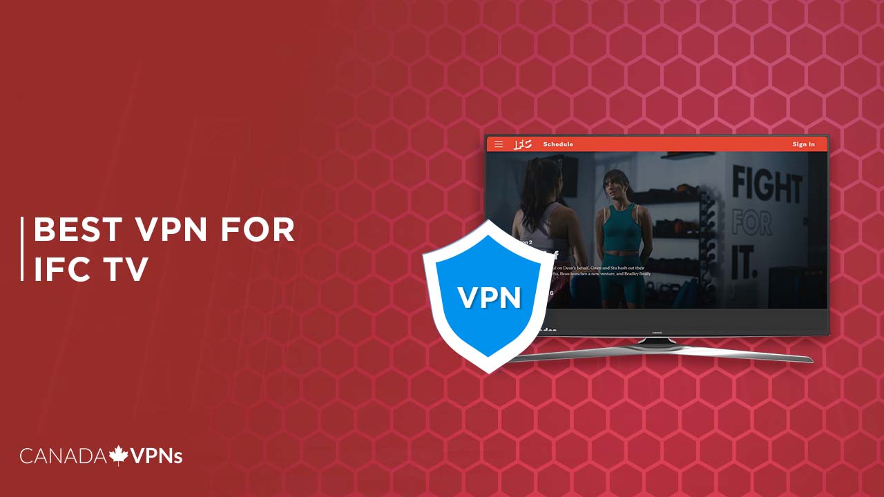 Best-VPN-For-IFC-TV