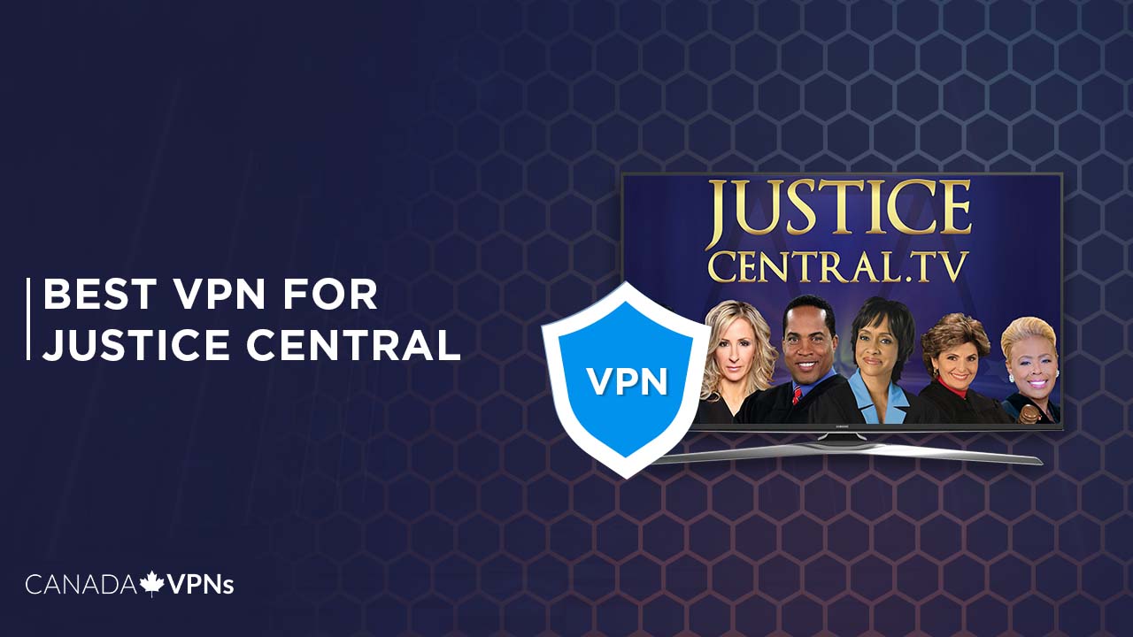 Best-VPN-For-Justice-Central
