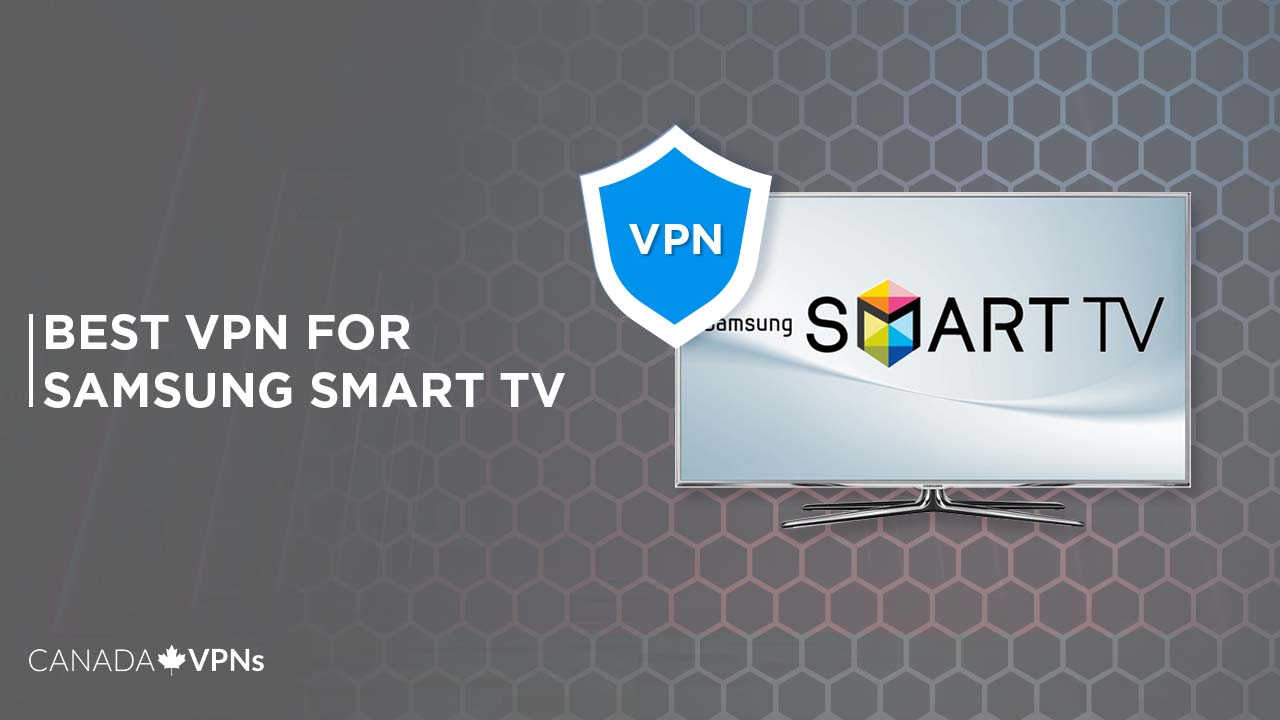 best-vpn-for-samsung-smart-tv