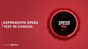ExpressVPN Speed Test – The Fastest VPN in Canada of 2022