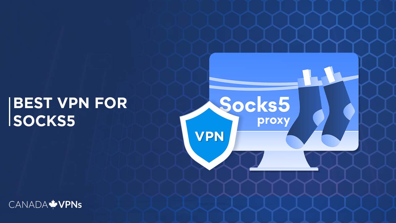 Best-VPN-For-SOCKS5